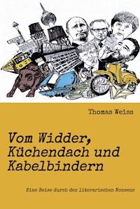 Vom Widder, Küchendach und Kabelbindern - Thomas Weiß - ebook