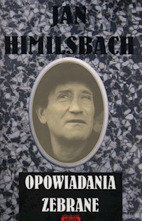 Opowiadania zebrane - Himilsbach Jan - ebook + audiobook + książka
