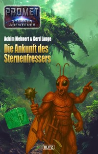 Raumschiff Promet - Sternenabenteuer 15: Die Ankunft des Sternenfressers - Achim Mehnert - ebook