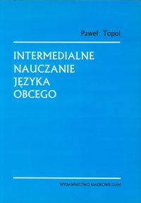 Intermedialne nauczanie języka obcego - Topol Paweł - książka