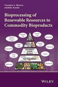 Bioprocessing of Renewable Resources to Commodity Bioproducts -  - ebook