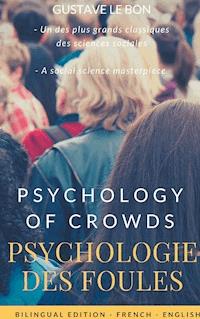 Psychologie des foules - Psychologie of crowd (Bilingual French-English Edition) - Gustave Le Bon - ebook