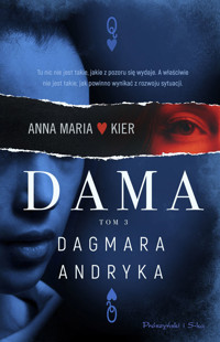 Dama. Cykl Anna Maria Kier. Tom 3 - Dagmara Andryka - ebook + audiobook + książka