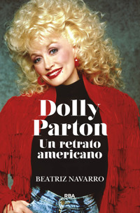 Dolly Parton. Un retrato americano - Beatriz Navarro - ebook