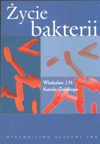 Życie bakterii - Kunicki-Goldfinger Władysław J.H. - książka