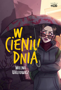 W cieniu dnia - Milena Wójtowicz - ebook + audiobook + książka