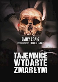 Tajemnice wydarte zmarłym - Emily Craig - książka