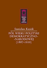 Pół wieku polityki demokratyczno-narodowej (1887-1939) - Kozicki Stanisław - książka