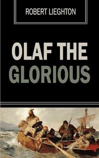 Olaf the Glorious - Robert Leighton - ebook