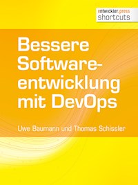 Bessere Softwareentwicklung mit DevOps - Uwe Baumann - ebook