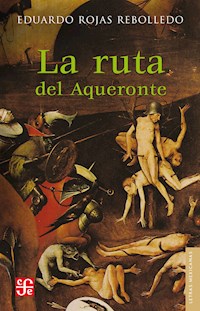 La ruta del Aqueronte - Eduardo Rojas Rebolledo - ebook