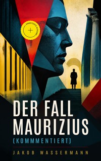 Der Fall Maurizius (Kommentiert) - Jakob Wassermann - ebook
