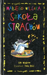 Małego Wilczka Szkoła Strachów - Ian Whybrow - ebook + książka