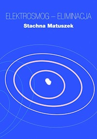 Elektrosmog - eliminacja - Matuszek Stachna - książka