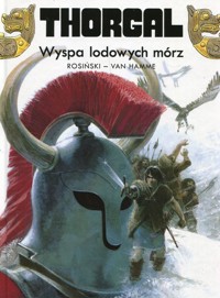 Thorgal Wyspa lodowych mórz Tom 2 - Rosiński Grzegorz, Hamme Jean - książka