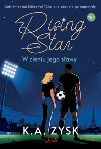 Rising Star. W cieniu jego sławy - K. A. Zysk - ebook