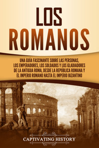 Los romanos - Captivating History - ebook