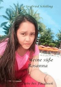 Meine süße Rosanna - Siegfried Schilling - ebook