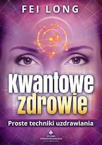 Kwantowe zdrowie - Long Fei - książka
