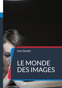 Le monde des images - Léon Daudet - ebook
