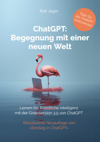 ChatGPT: Begegnung mit einer neuen Welt - Rolf Jeger - ebook