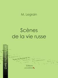 Scènes de la vie russe - Ligaran - ebook