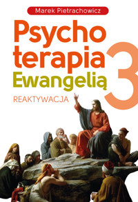 Psychoterapia Ewangelią 3 Reaktywacja - Pietrachowicz Marek - książka