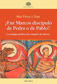 ¿Fue Marcos discípulo de Pedro o de Pablo? - Mar Pérez i Díaz - ebook