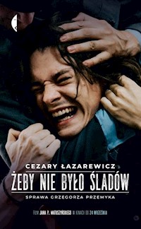 Żeby nie było śladów - Cezary Łazarewicz - książka