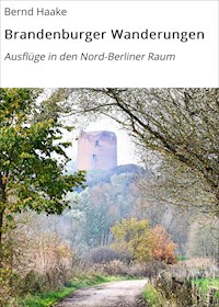 Brandenburger Wanderungen - Bernd Haake - ebook