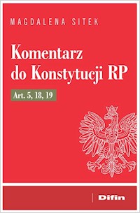 Komentarz do Konstytucji RP Art. 5, 18, 19 - Sitek Magdalena - książka