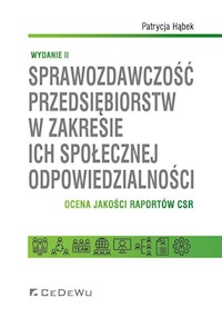 Sprawozdawczość przedsiębiorstw w zakresie ich społecznej odpowiedzialności. - Hąbek Patrycja - książka