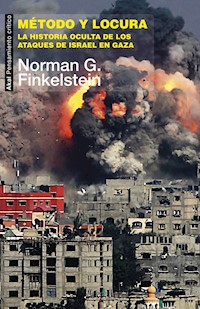 Método y locura - Norman.G Finkelstein - ebook