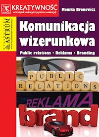 Komunikacja wizerunkowa - Monika Bronowicz - książka