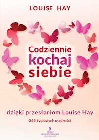 Codziennie kochaj siebie - Louise Hay - książka