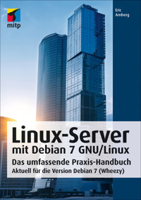 Linux-Server mit Debian 7 GNU/Linux - Eric Amberg - ebook