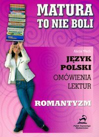 Matura to nie boli Romantyzm - Wach Alicja - książka