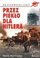 Przez piekło dla Hitlera - Henry Metelmann - ebook