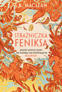 Strażniczka feniksa - S. A. MacLean - ebook