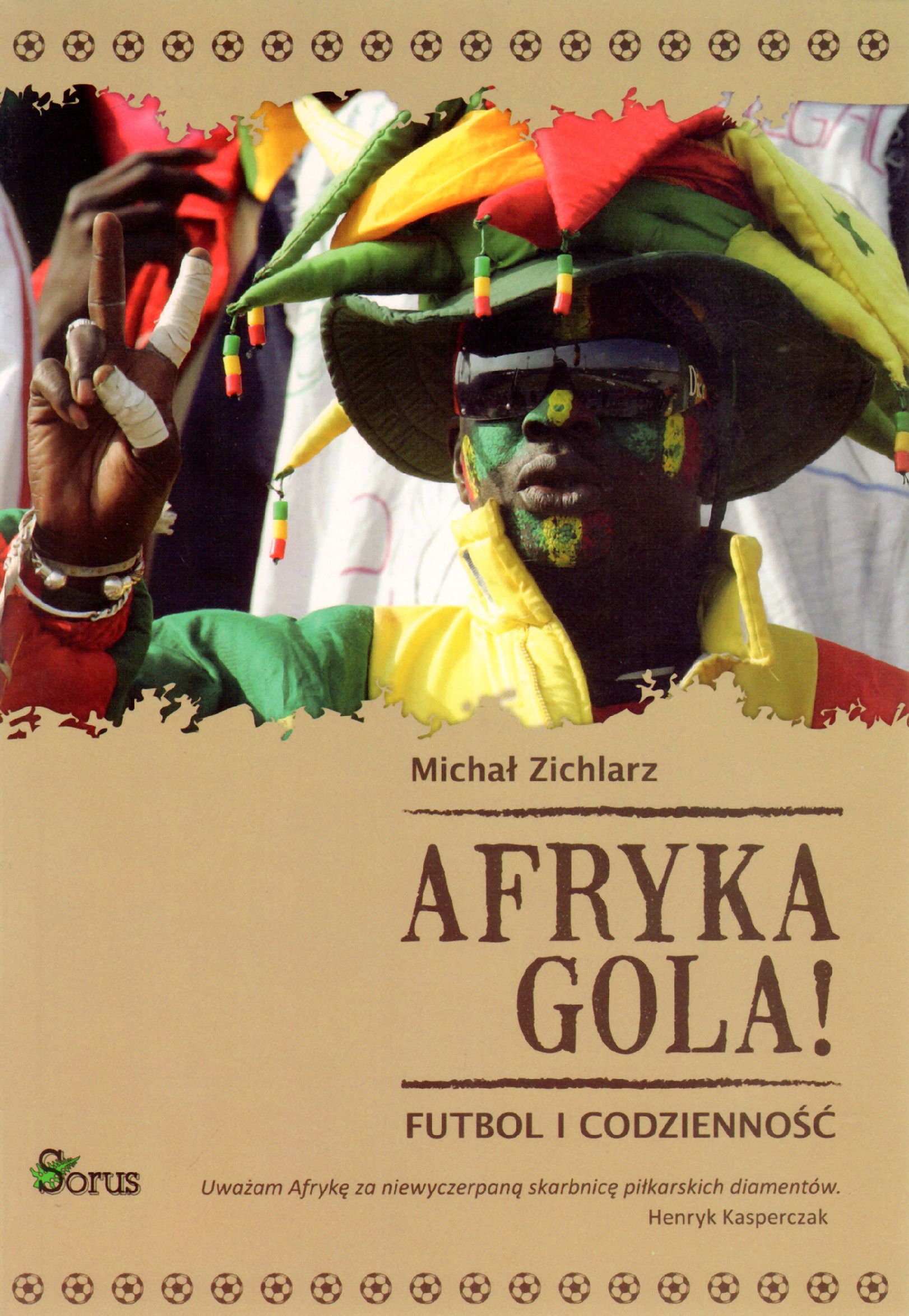 Afryka gola! Futbol i codzienność - Michał Zichlarz - książka