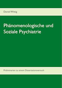 Phänomenologische und Soziale Psychiatrie - Daniel Wittig - ebook
