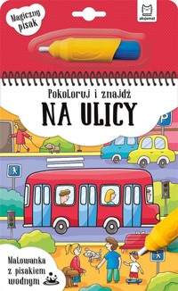 Malowanka z pisakiem.. Pokoloruj i znajdź na ulicy - Anna Podgórska - książka