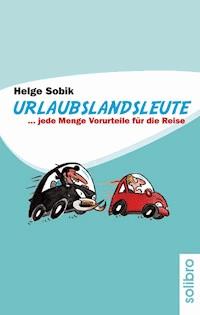 Urlaubslandsleute - Helge Sobik - ebook