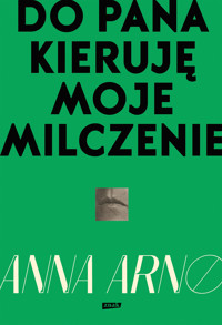 Do Pana kieruję moje milczenie - Anna Arno - ebook + audiobook + książka
