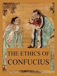 The Ethics of Confucius - Confucius - ebook