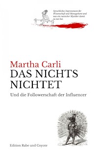 Das Nichts nichtet und die Followerschaft der Influencer - Martha Carli - ebook