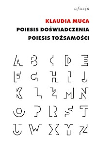 Poiesis doświadczenia, poiesis tożsamości - Muca Klaudia - książka