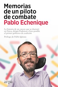 Memorias de un piloto de combate - Pablo Echenique - ebook
