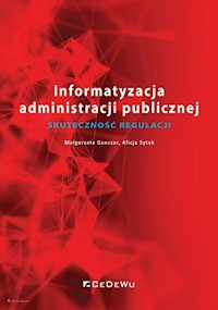 Informatyzacja administracji publicznej - Ganczar Małgorzata, Sytek Alicja - książka