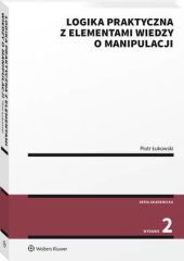 Logika praktyczna z elementami wiedzy o manipulacji - Piotr Łukowski - książka